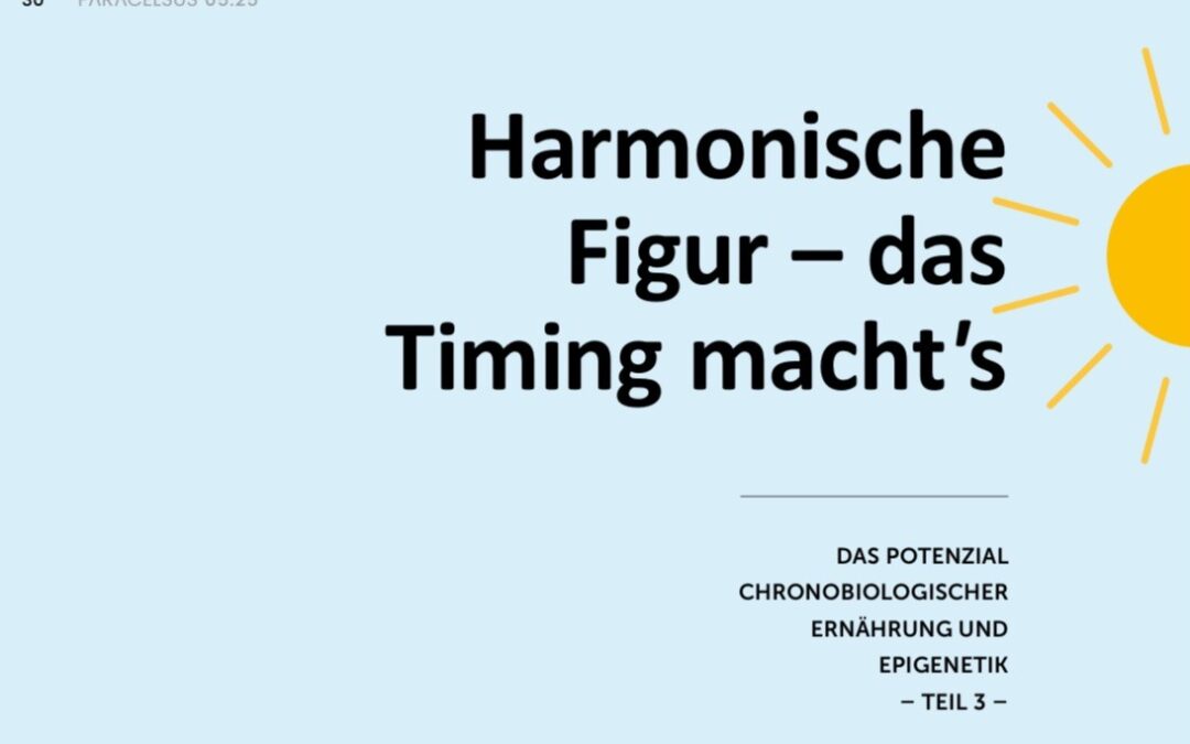 Das Potenzial der Chronobiologischen Ernährung und Epigenetik – harmonisch Abnehmen & Well-Aging